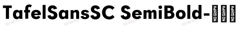 TafelSansSC SemiBold字体转换 TafelSansSC SemiBold字体转换